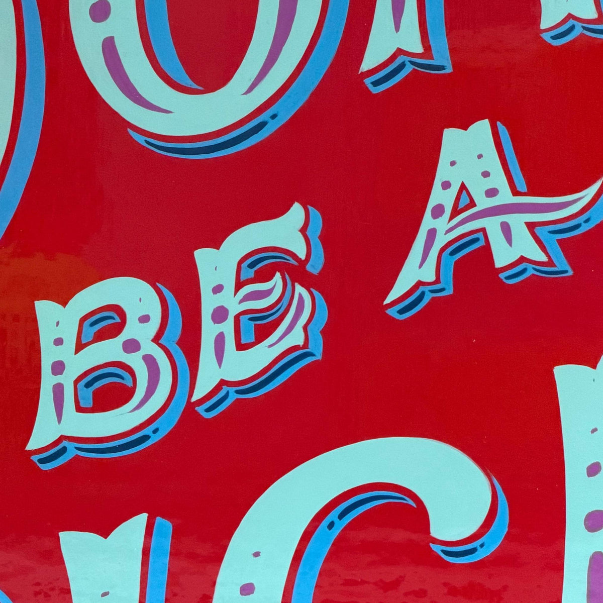 Don’t Be A Dick - Original Painted Sign