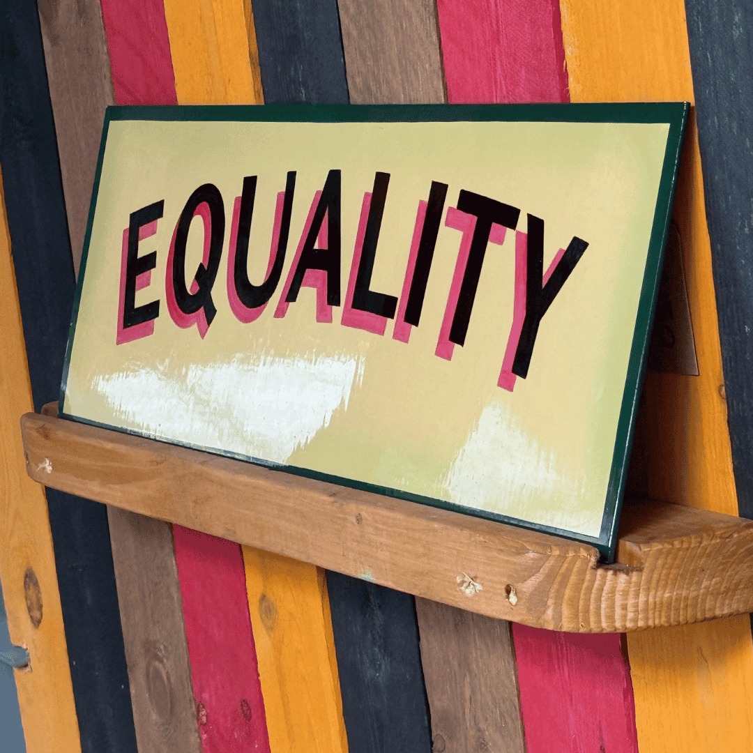 Equality - Original Painted Sign