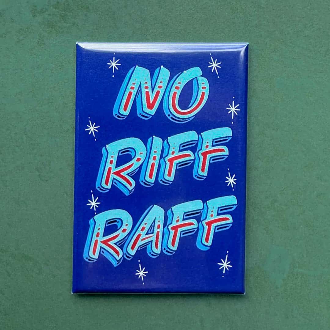 No riff raff