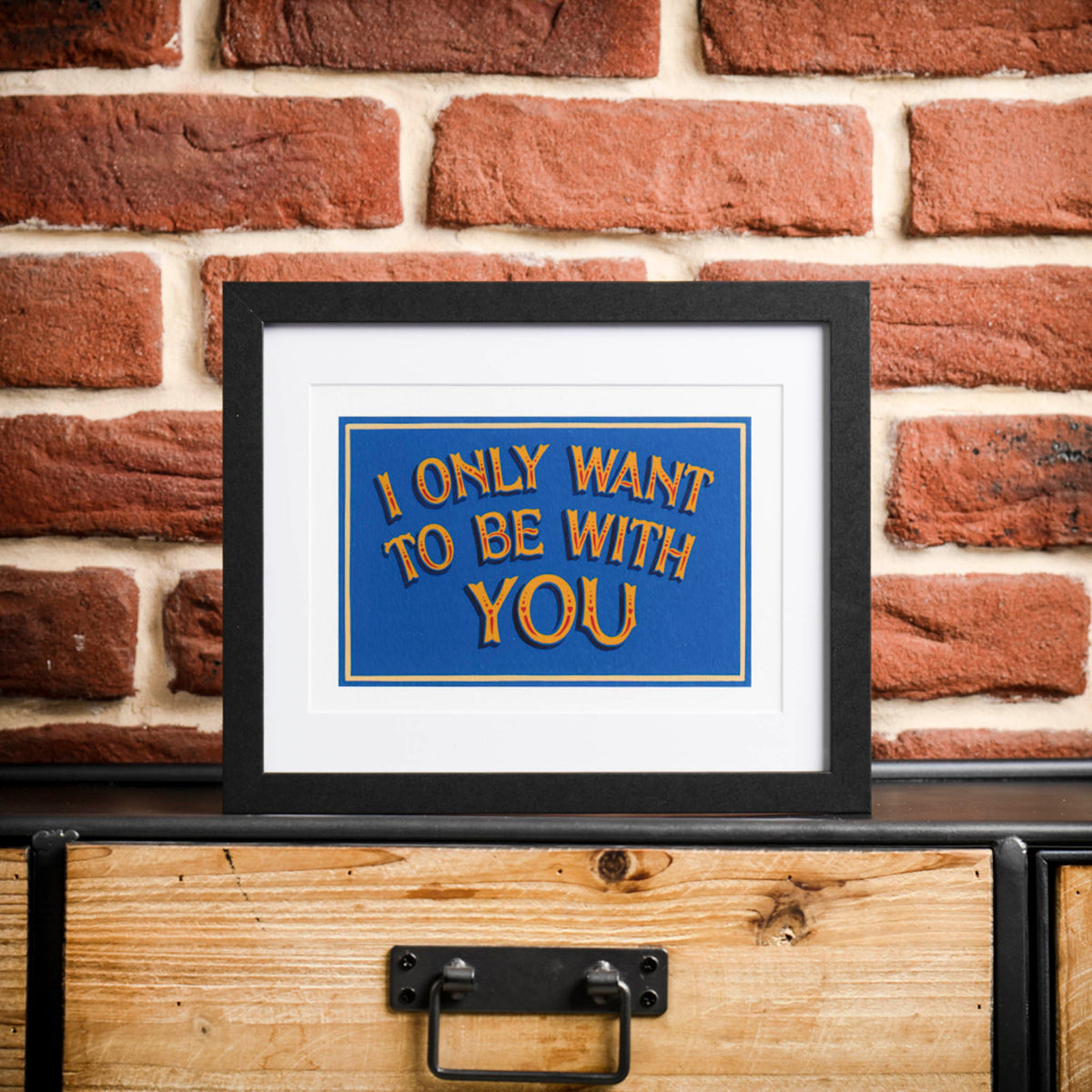 I only want to be with you