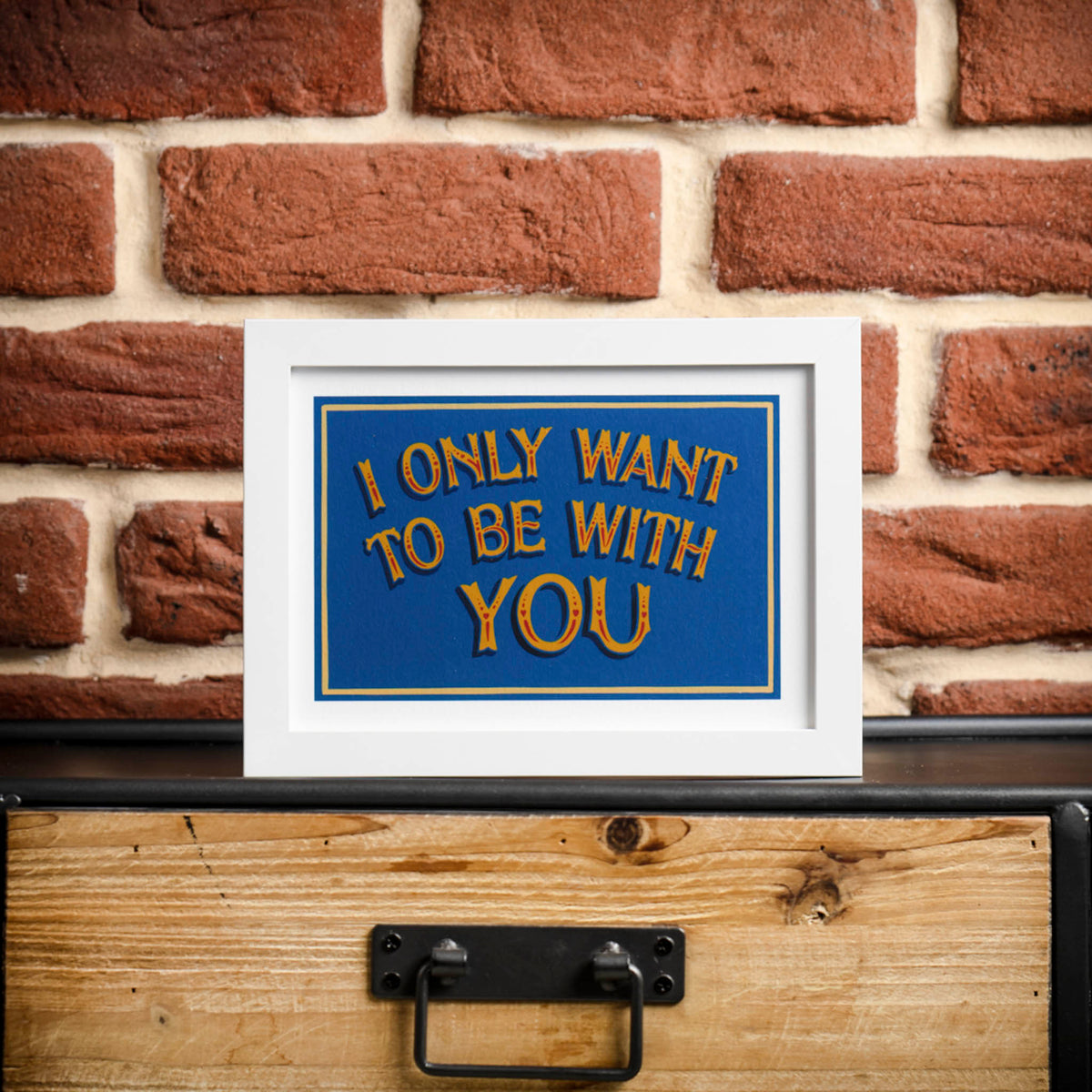 I only want to be with you