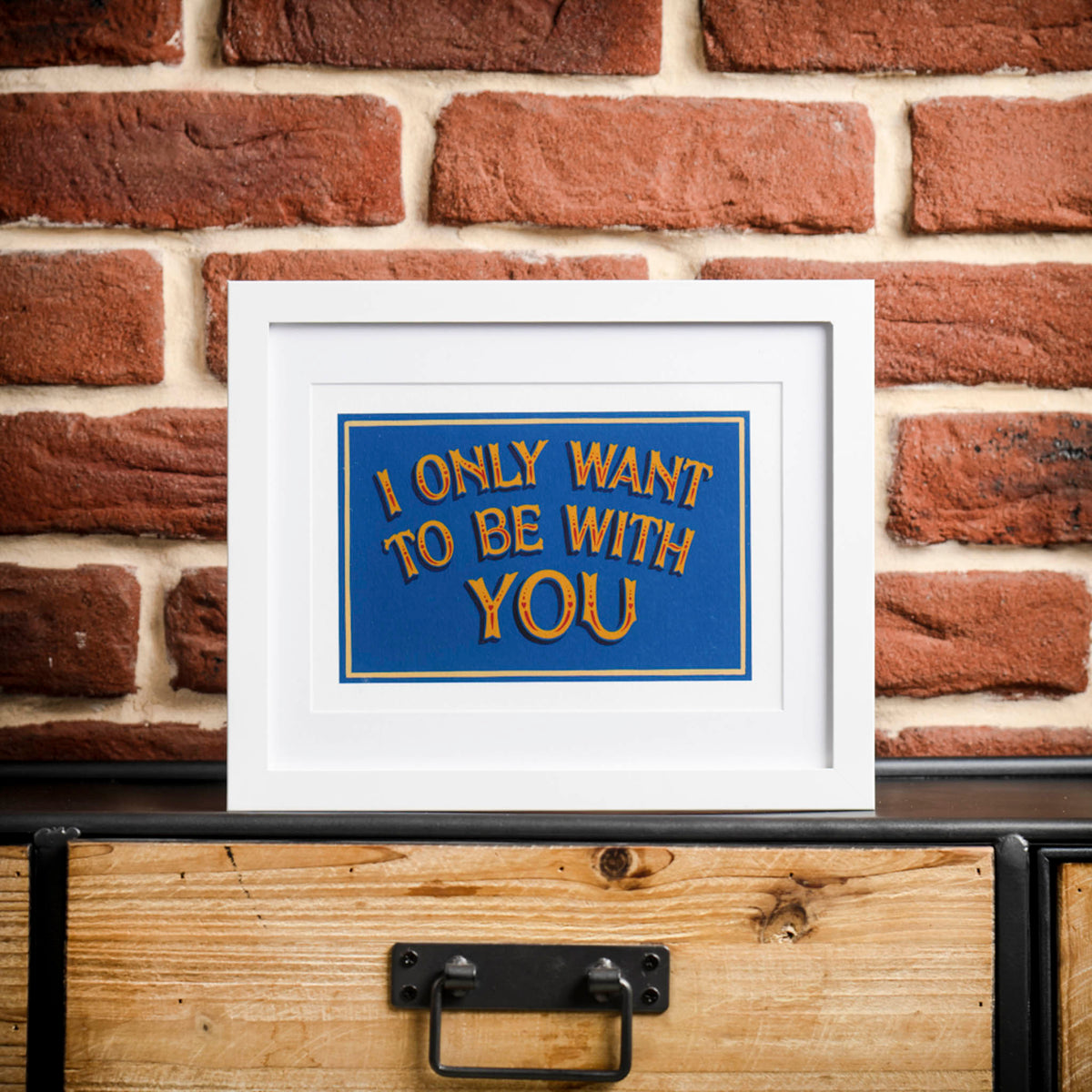 I only want to be with you