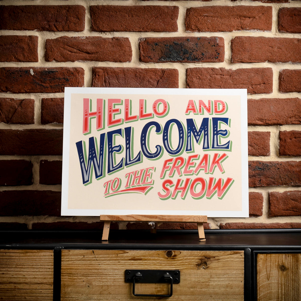 Welcome To The Freak Show Art Print