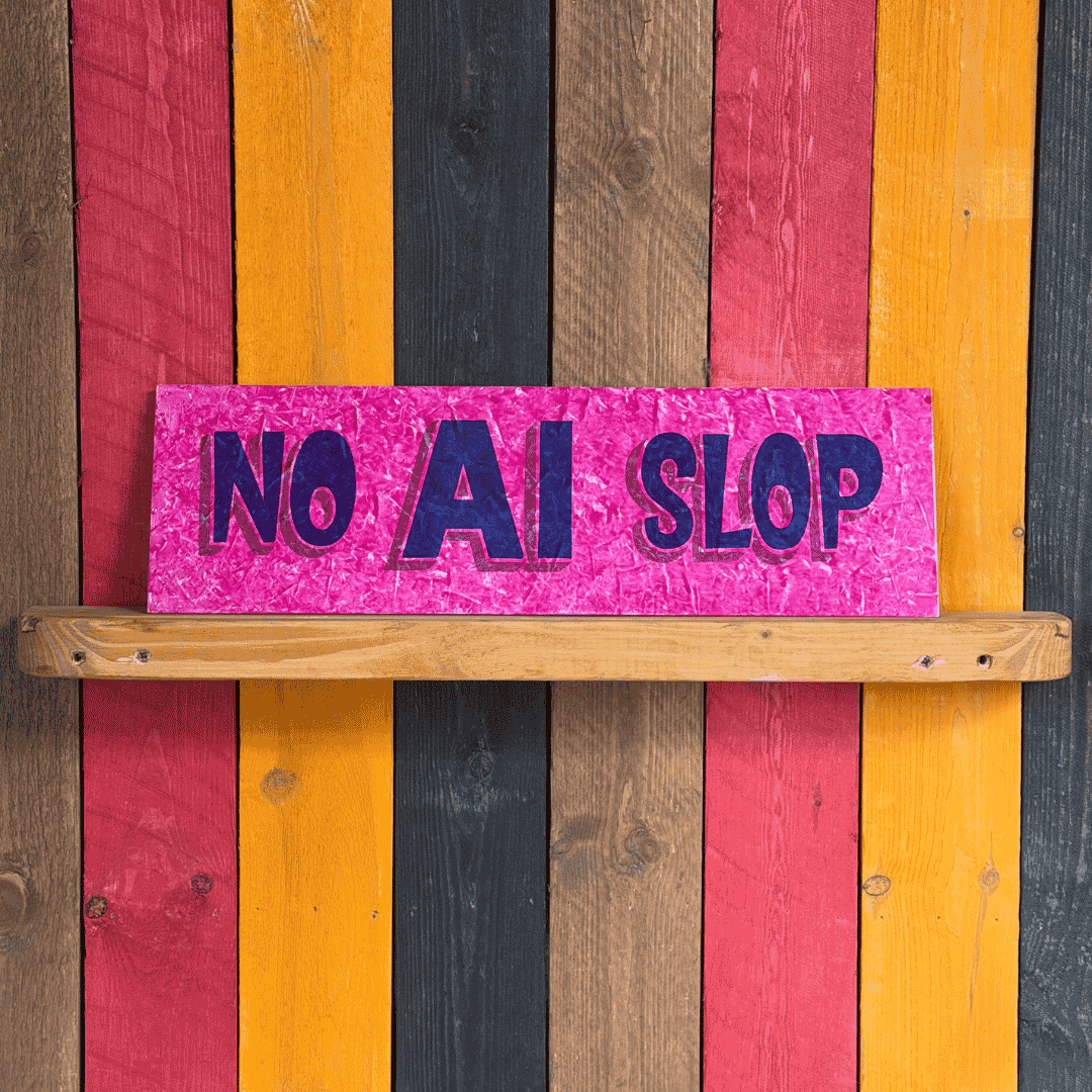 No AI Slop - Original Painted Sign