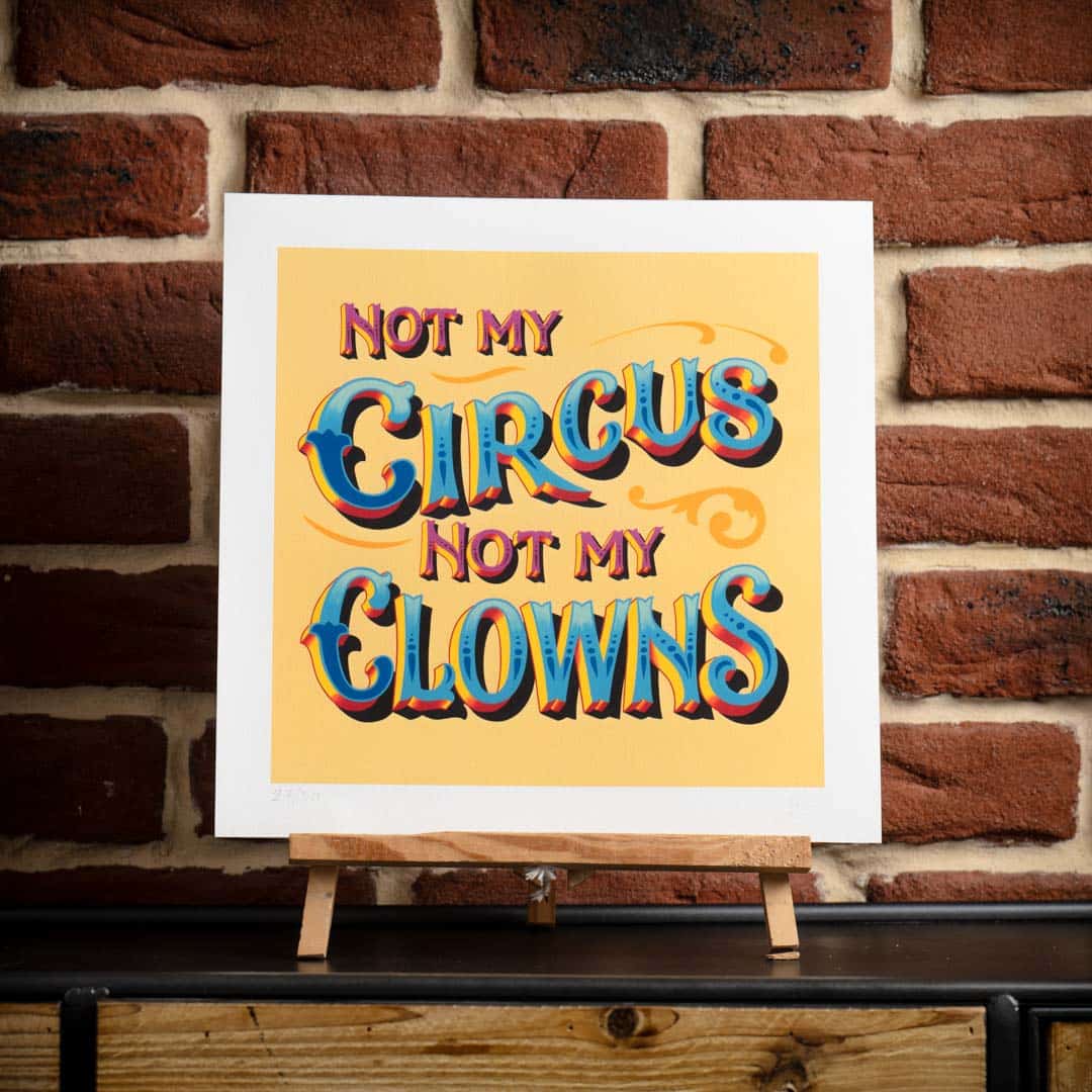 Not My Circus - Limited Edition