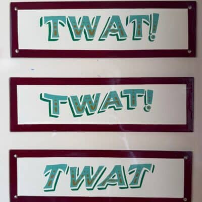 Tw*t - Original Painted Signs