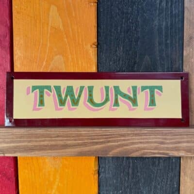 Twunt - Original Painted Sign