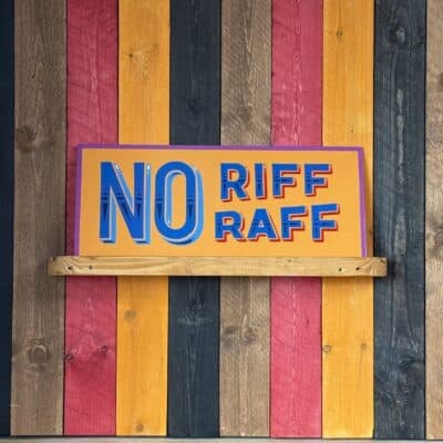 No Riff Raff - Original Painted Sign